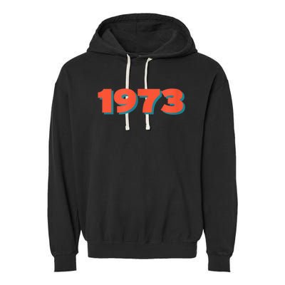 1973 Retro Historic Year Remembrance Garment-Dyed Fleece Hoodie