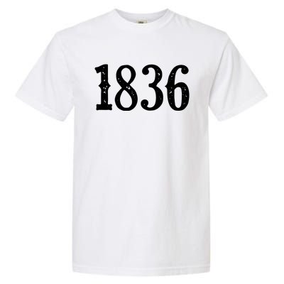 1836 Republic Of Texas Revolution Independence Garment-Dyed Heavyweight T-Shirt