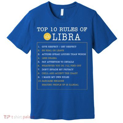 10 Rules Of Libra Horoscope Zodiac Astrological Sign Gift Premium T-Shirt