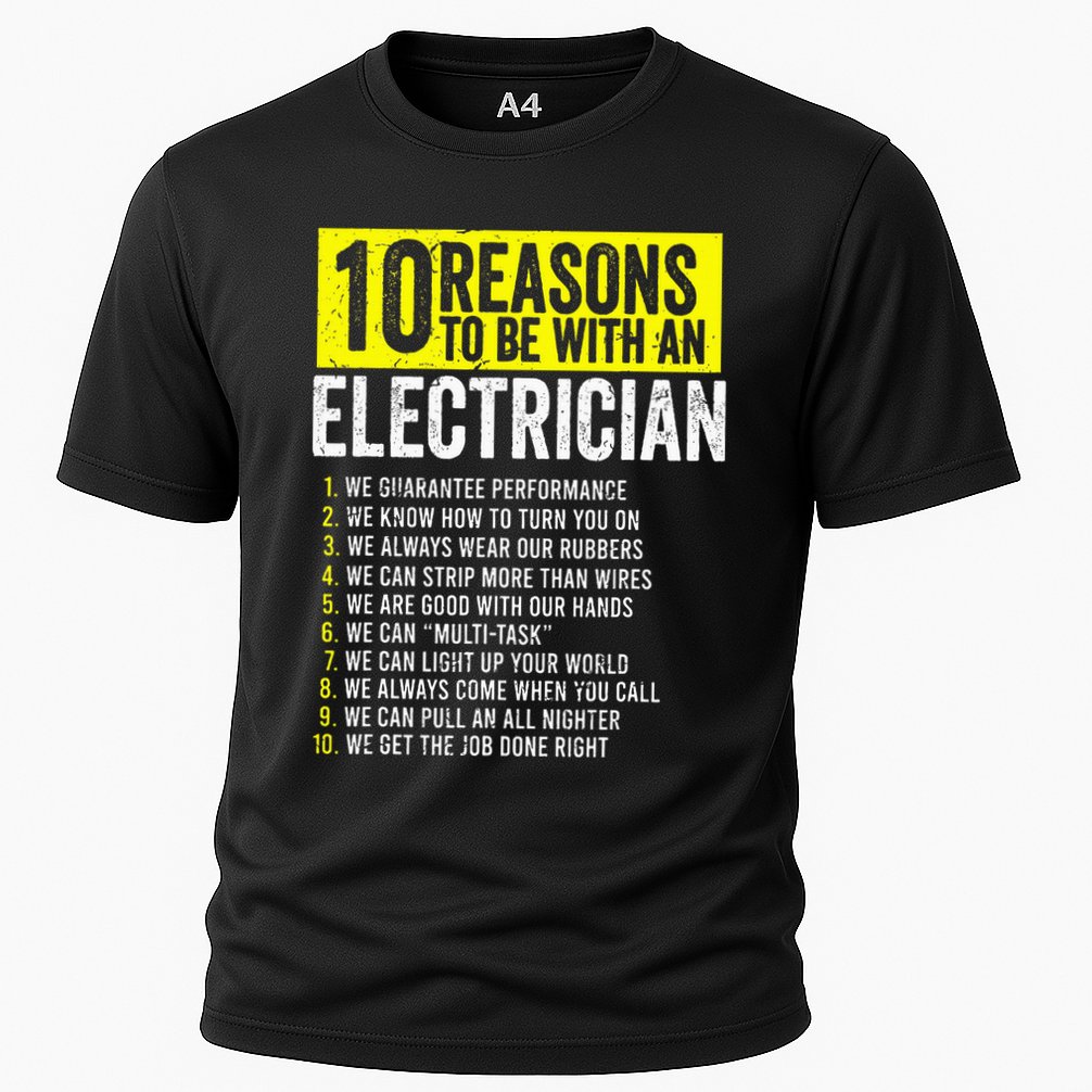 10 Reasons To Be With An Electrician Electricians Performance Shirt