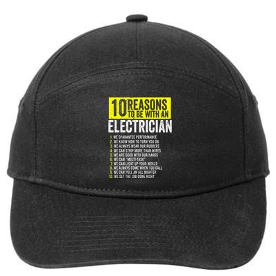 10 Reasons To Be With An Electrician Electricians 7-Panel Snapback Hat