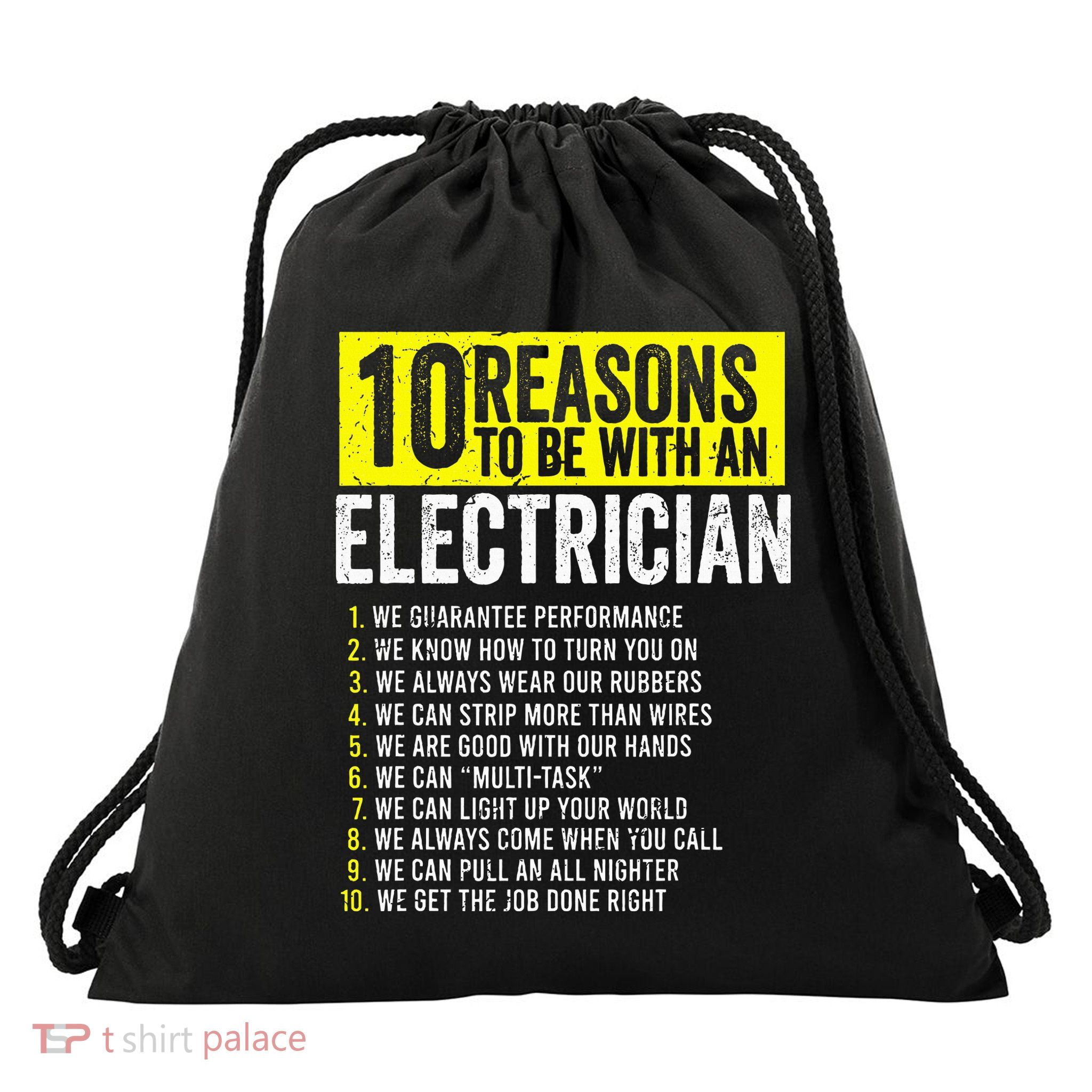 10 Reasons To Be With An Electrician Electricians Drawstring Bag