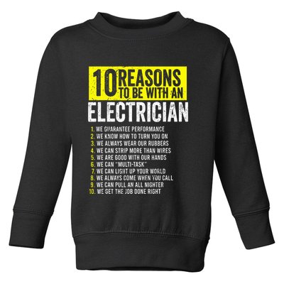 10 Reasons To Be With An Electrician Electricians Toddler Sweatshirt