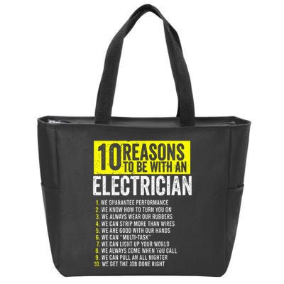 10 Reasons To Be With An Electrician Electricians Zip Tote Bag
