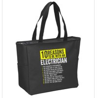10 Reasons To Be With An Electrician Electricians Zip Tote Bag