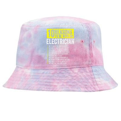 10 Reasons To Be With An Electrician Electricians Tie-Dyed Bucket Hat