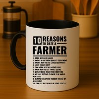 10 Reasons To Date A Farmer Mug