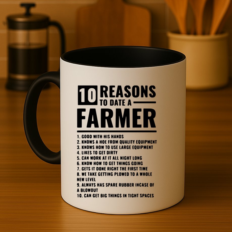 10 Reasons To Date A Farmer Mug