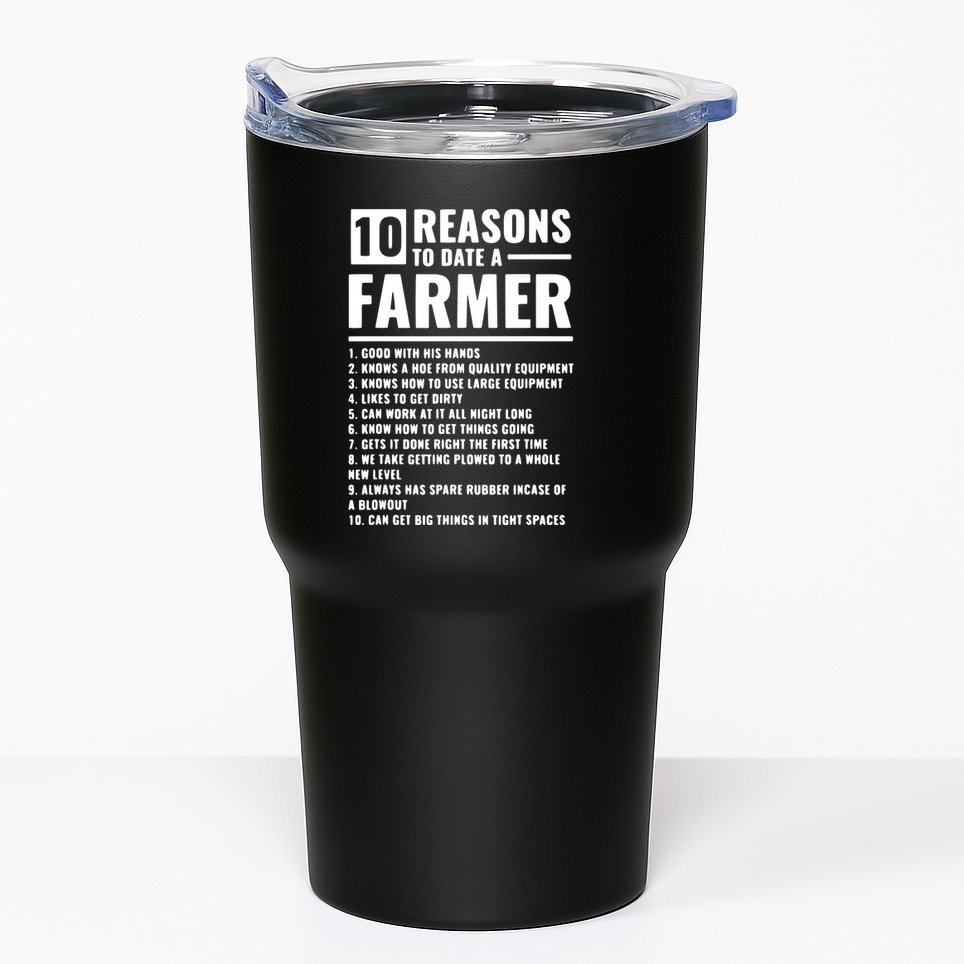 10 Reasons To Date A Farmer Tumbler