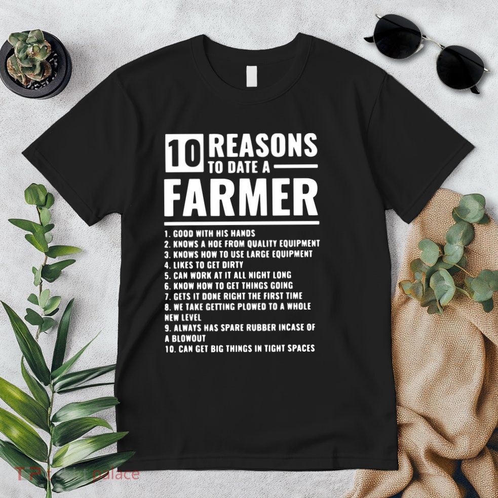 10 Reasons To Date A Farmer Premium T-Shirt
