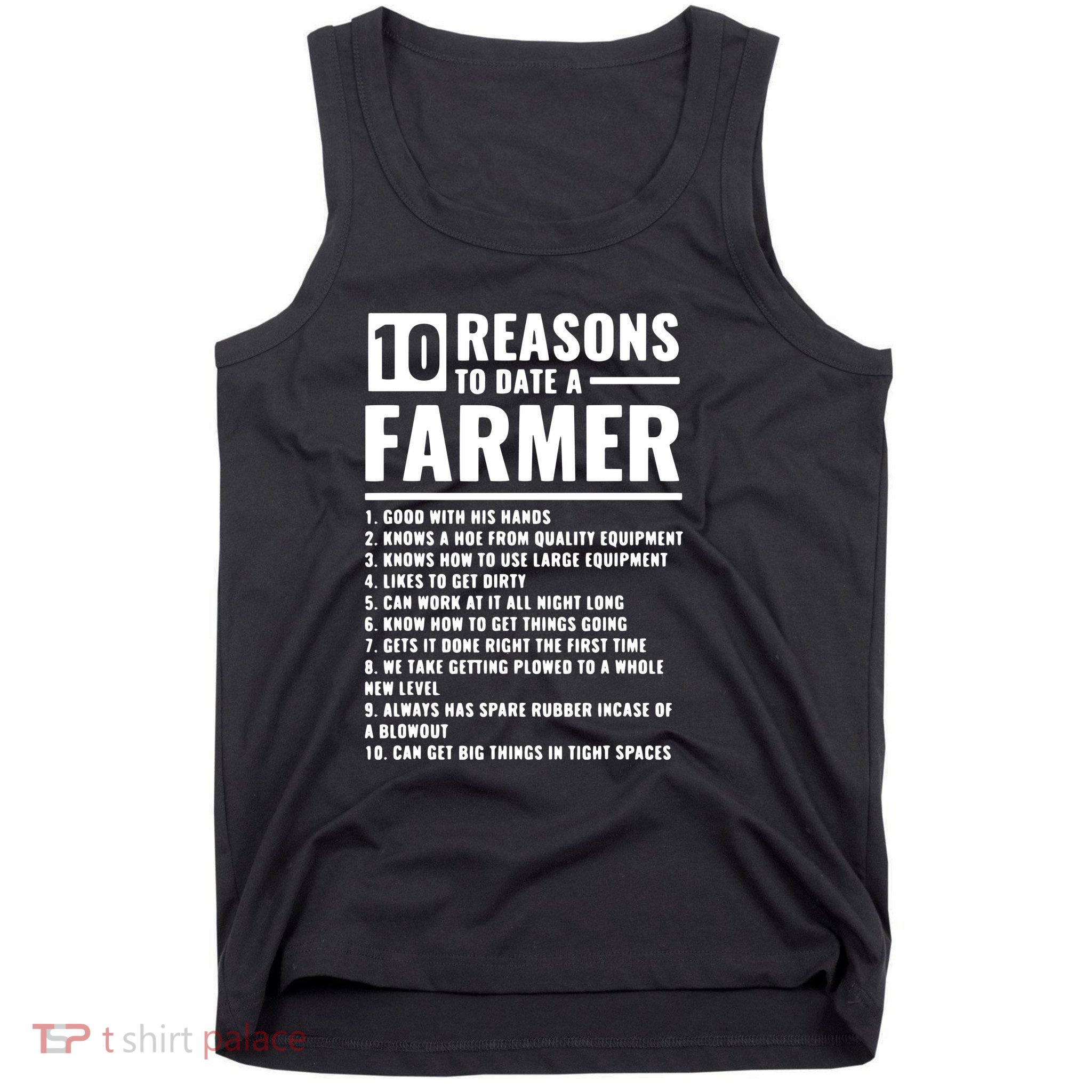 10 Reasons To Date A Farmer Tank Top