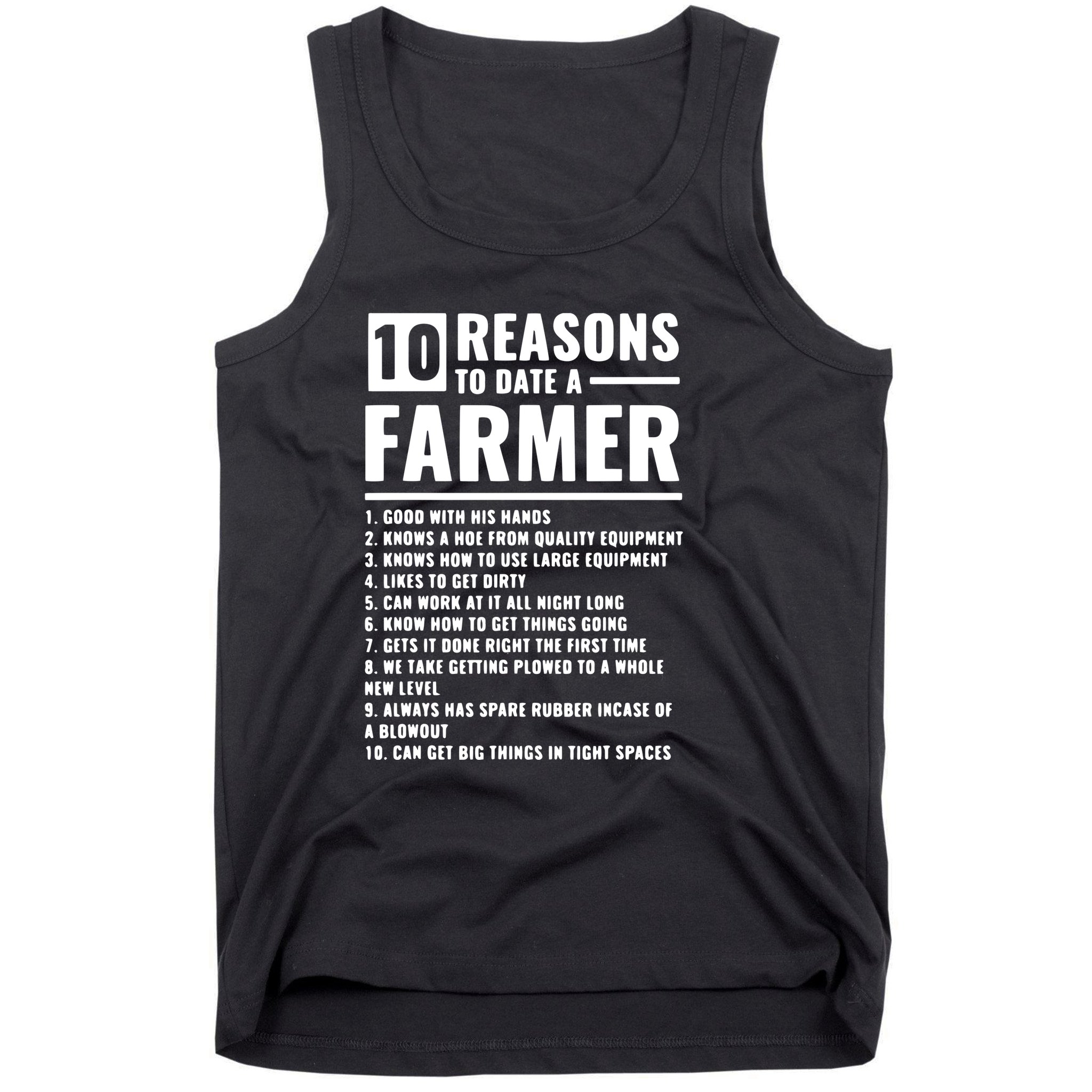 10 Reasons To Date A Farmer Tank Top