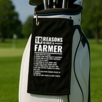 10 Reasons To Date A Farmer Golf Towel