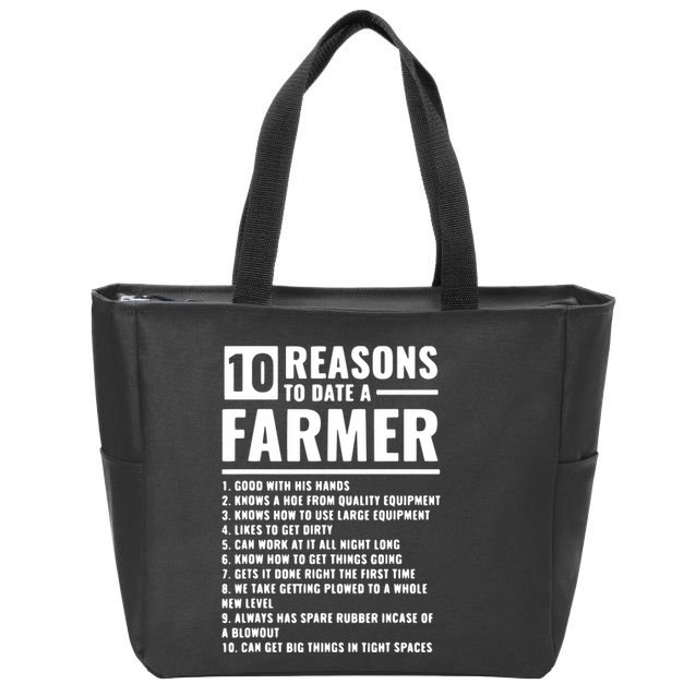 10 Reasons To Date A Farmer Zip Tote Bag