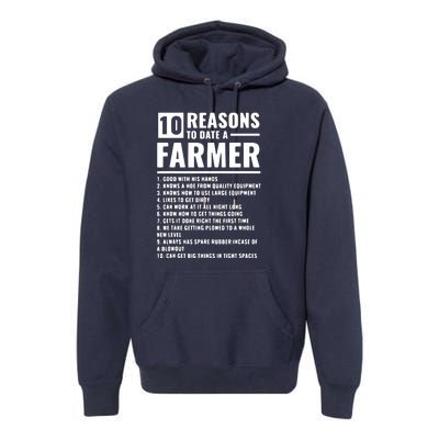 10 Reasons To Date A Farmer Premium Hoodie