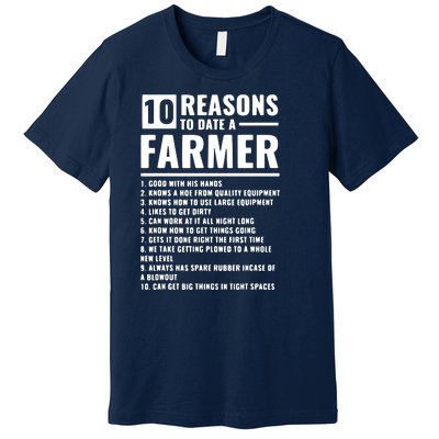 10 Reasons To Date A Farmer Premium T-Shirt