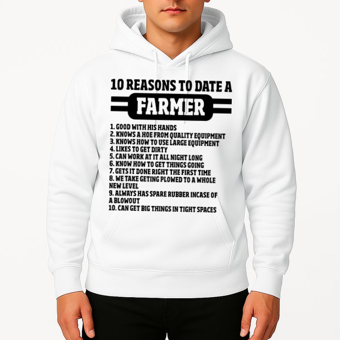 10 Reasons To Date A Farmer Funny Farming Humor For Men Hoodie