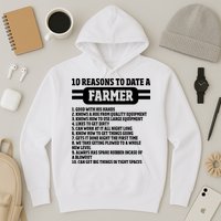 10 Reasons To Date A Farmer Funny Farming Humor For Men Hoodie