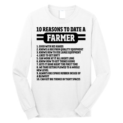10 Reasons To Date A Farmer Funny Farming Humor For Men Long Sleeve Shirt