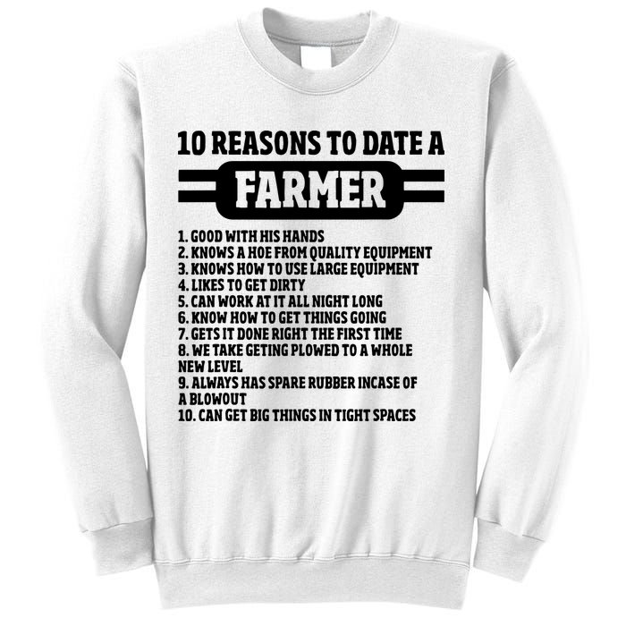 10 Reasons To Date A Farmer Funny Farming Humor For Men Sweatshirt