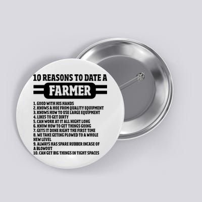 10 Reasons To Date A Farmer Funny Farming Humor For Men Button