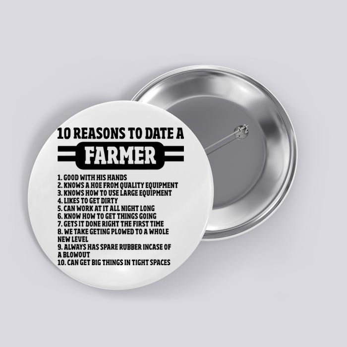 10 Reasons To Date A Farmer Funny Farming Humor For Men Button