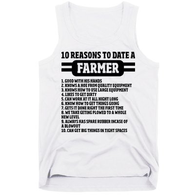 10 Reasons To Date A Farmer Funny Farming Humor For Men Tank Top