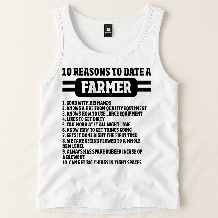 10 Reasons To Date A Farmer Funny Farming Humor For Men Tank Top