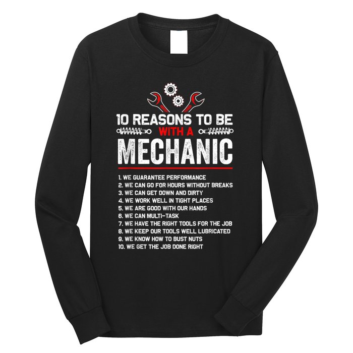 10 Reasons To Be With A Mechanic For Men Car Mechanics Long Sleeve Shirt