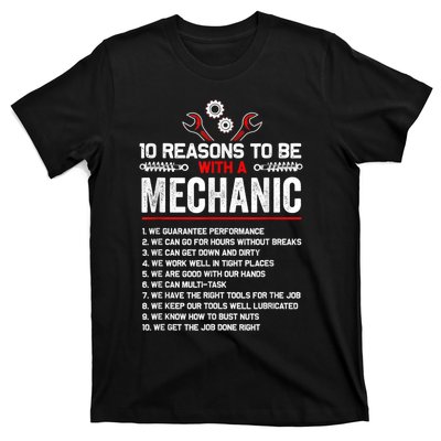 10 Reasons To Be With A Mechanic For Men Car Mechanics T-Shirt