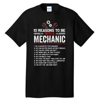 10 Reasons To Be With A Mechanic For Men Car Mechanics Tall T-Shirt