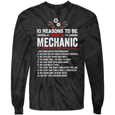 10 Reasons To Be With A Mechanic For Men Car Mechanics Tie-Dye Long Sleeve Shirt