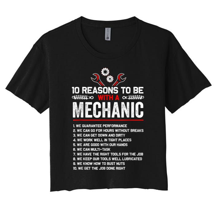 10 Reasons To Be With A Mechanic For Men Car Mechanics Women's Crop Top Tee