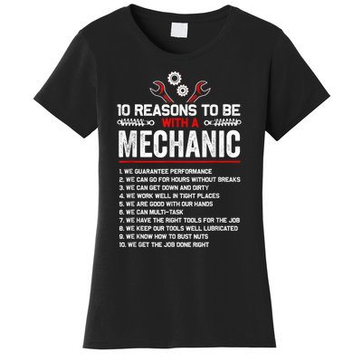 10 Reasons To Be With A Mechanic For Men Car Mechanics Women's T-Shirt