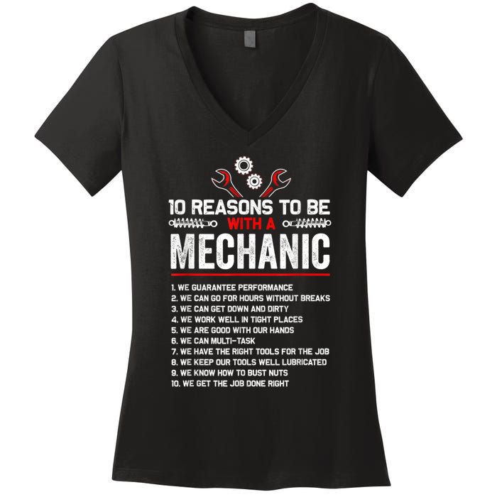 10 Reasons To Be With A Mechanic For Men Car Mechanics Women's V-Neck T-Shirt