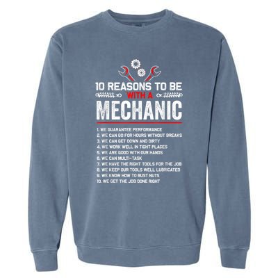 10 Reasons To Be With A Mechanic For Men Car Mechanics Garment-Dyed Sweatshirt