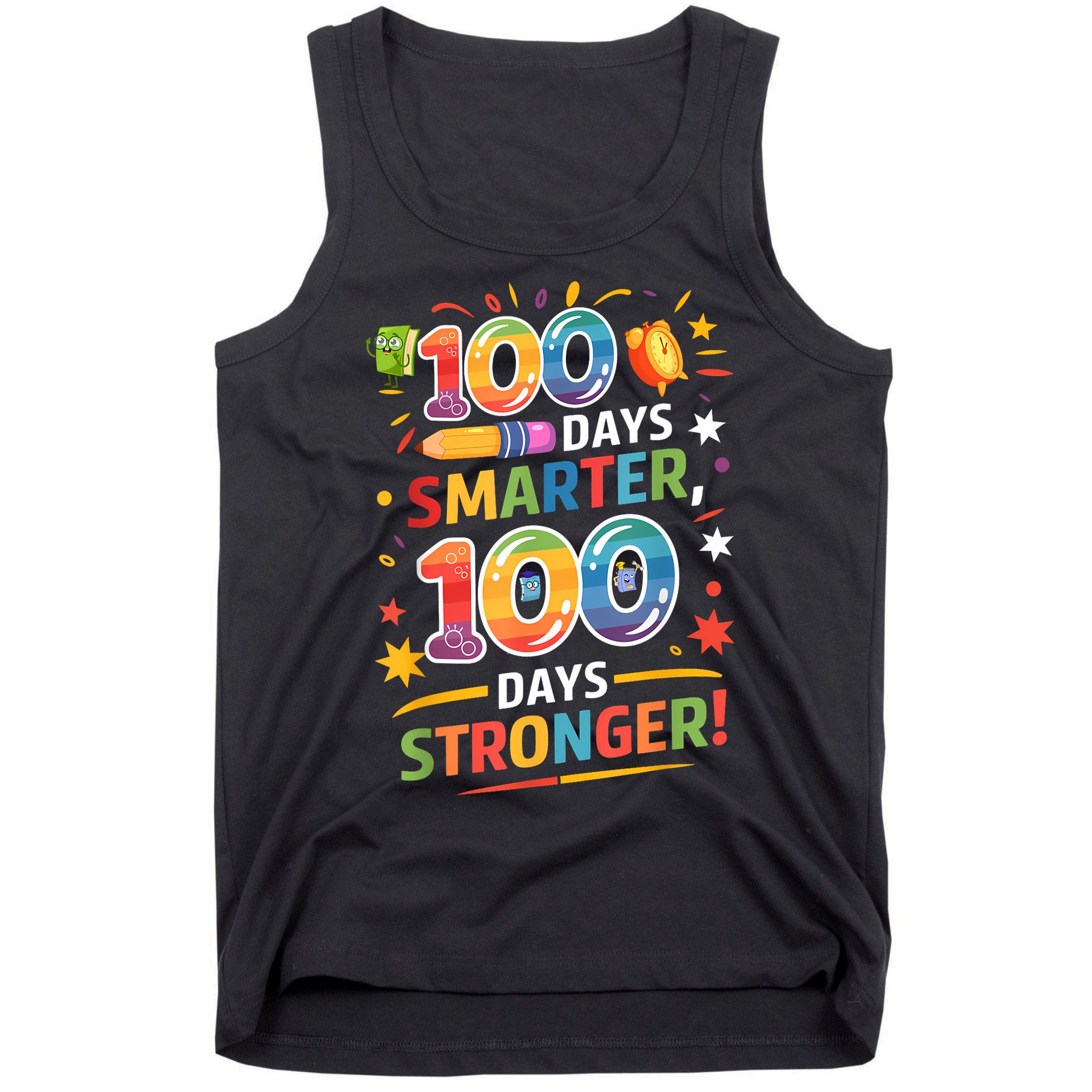 100 Smart 100 Stronger Happy 100th Day Of School Celebration Tank Top