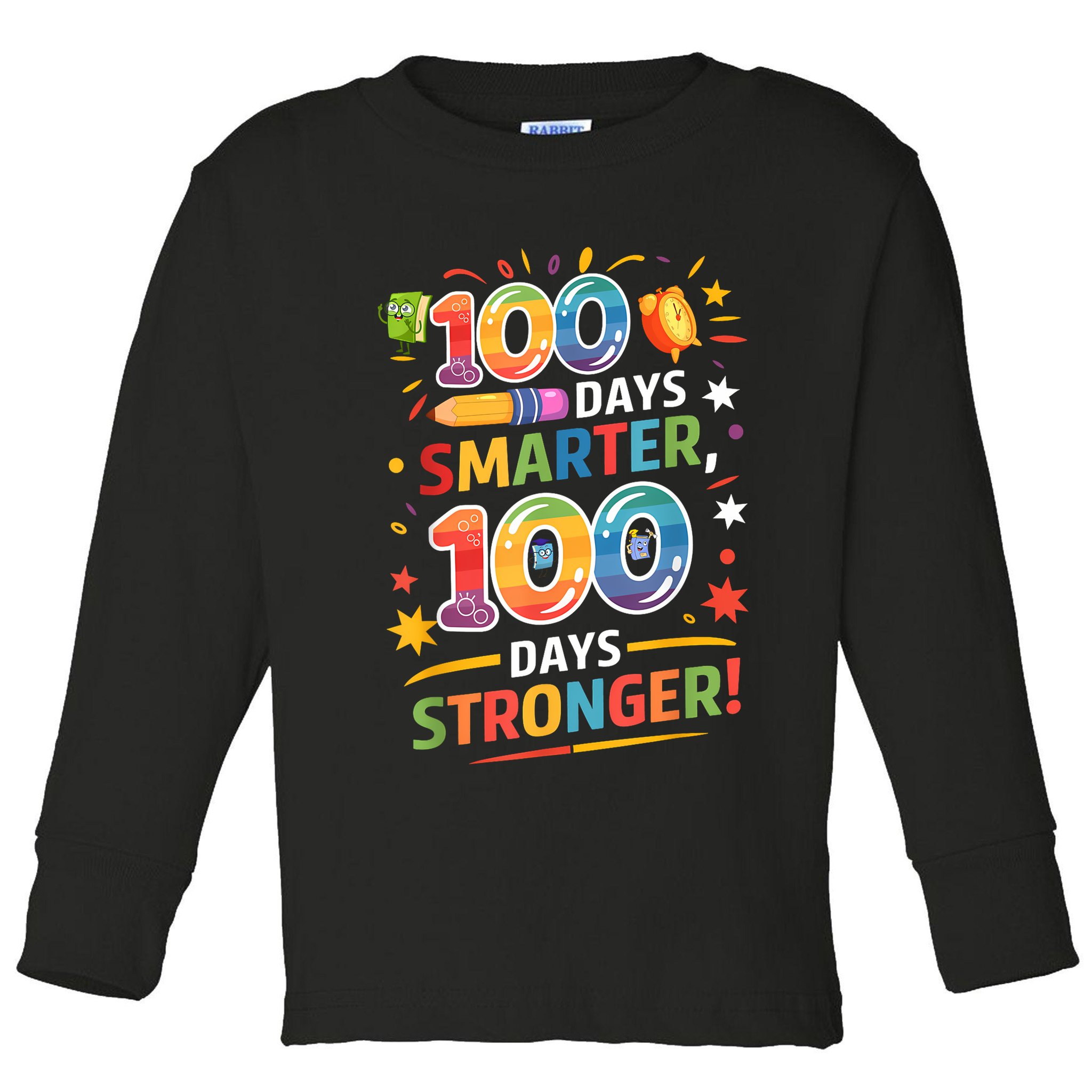 100 Smart 100 Stronger Happy 100th Day Of School Celebration Toddler Long Sleeve Shirt
