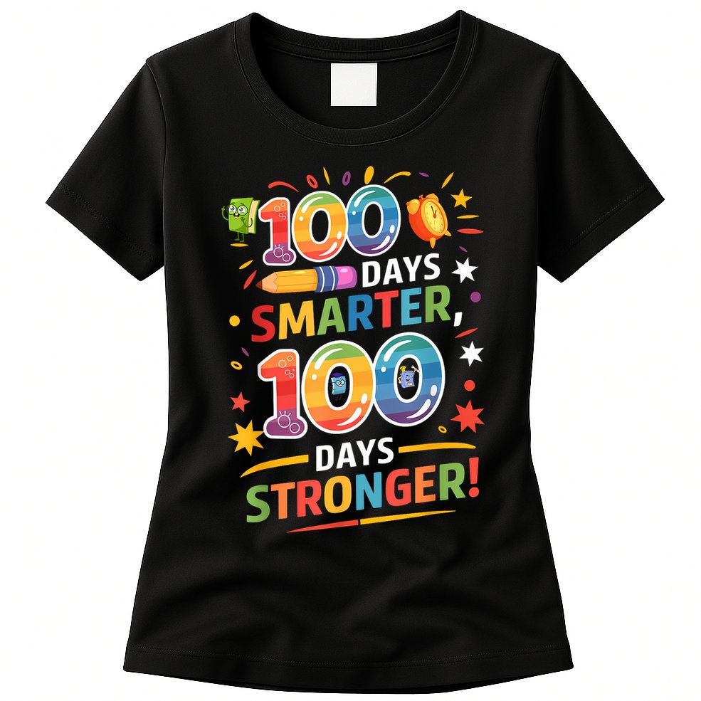 100 Smart 100 Stronger Happy 100th Day Of School Celebration Womens T-Shirt