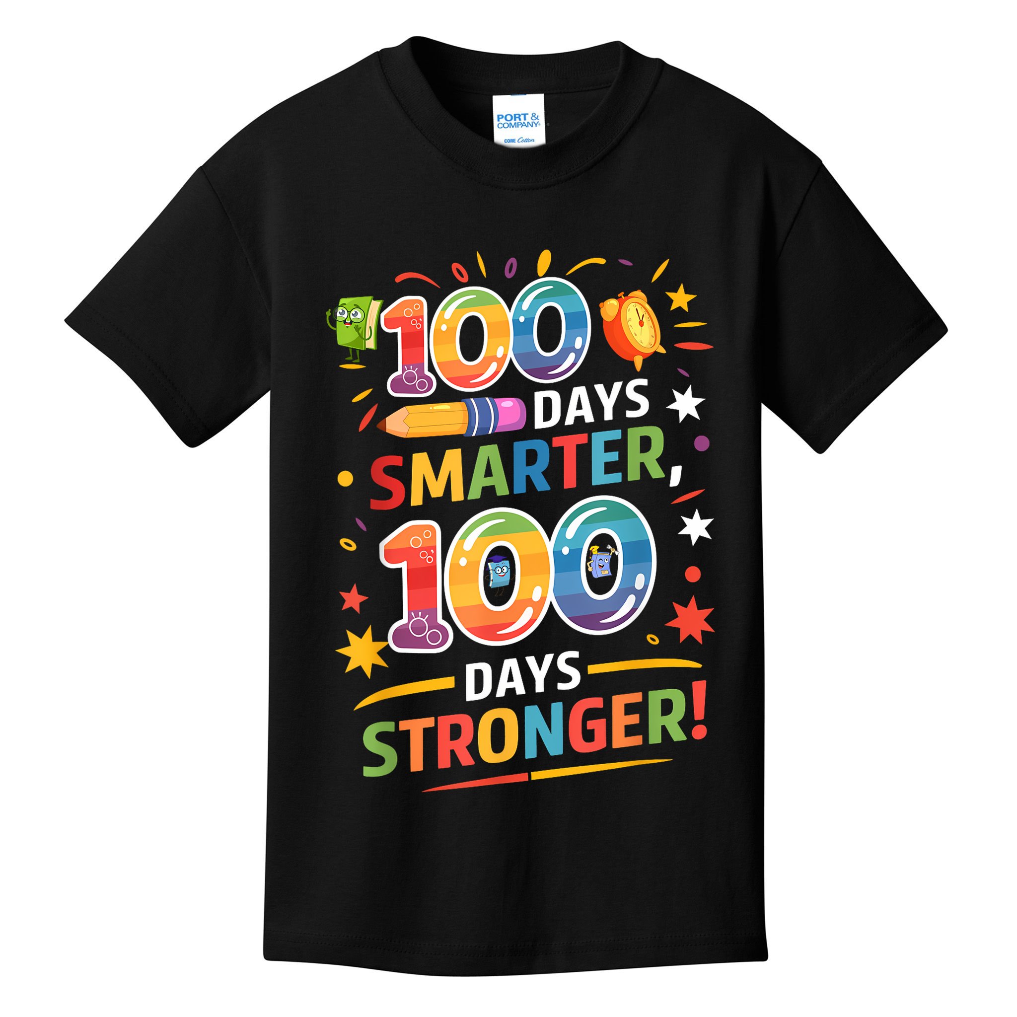 100 Smart 100 Stronger Happy 100th Day Of School Celebration Kids T-Shirt