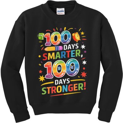 100 Smart 100 Stronger Happy 100th Day Of School Celebration Kids Sweatshirt