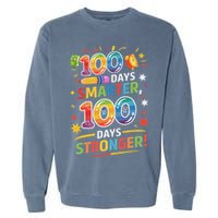 100 Smart 100 Stronger Happy 100th Day Of School Celebration Garment-Dyed Sweatshirt
