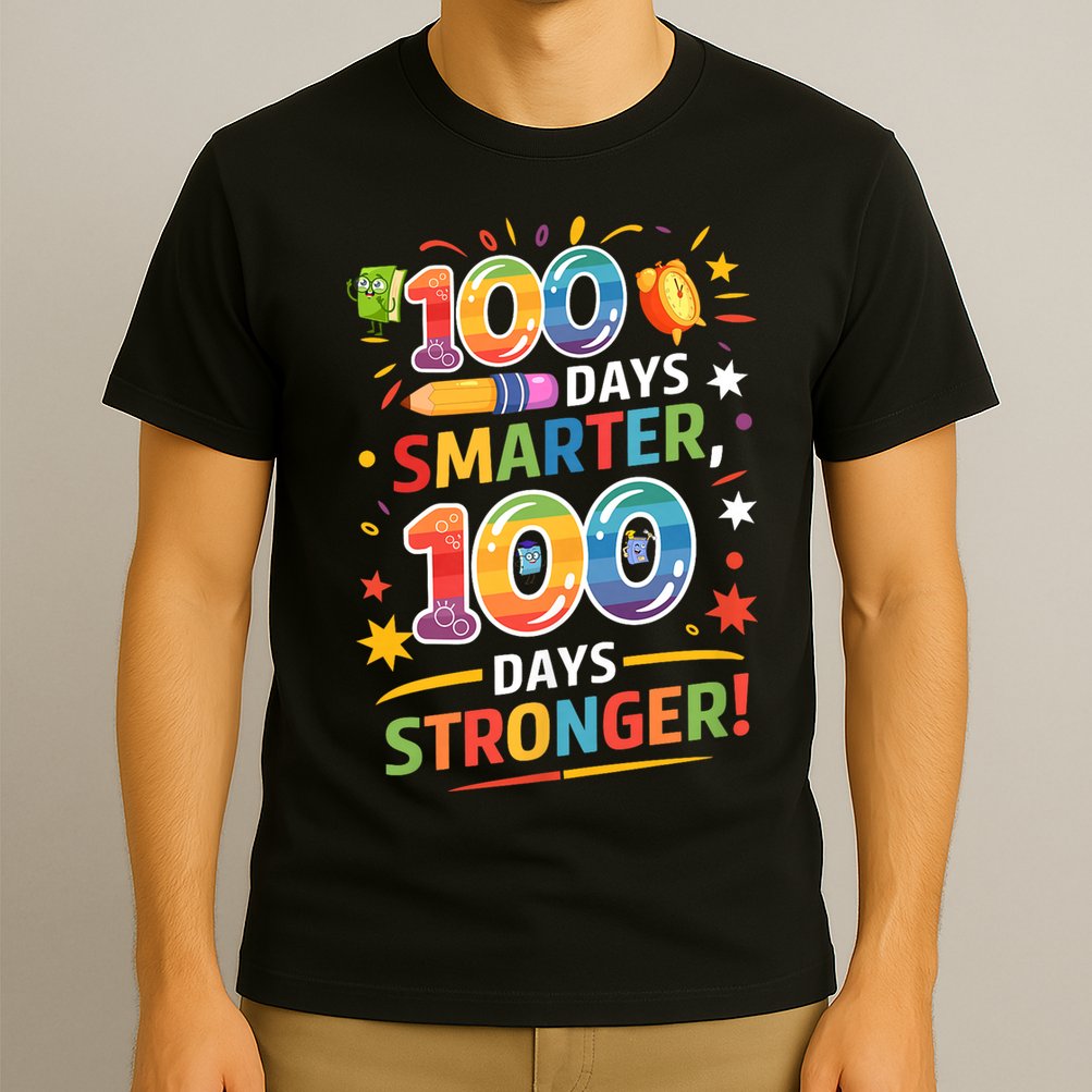 100 Smart 100 Stronger Happy 100th Day Of School Celebration T-Shirt