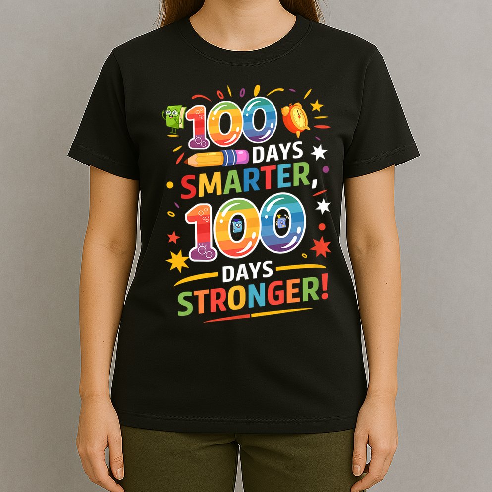 100 Smart 100 Stronger Happy 100th Day Of School Celebration T-Shirt