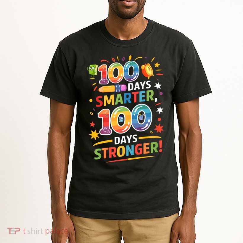 100 Smart 100 Stronger Happy 100th Day Of School Celebration Tall T-Shirt