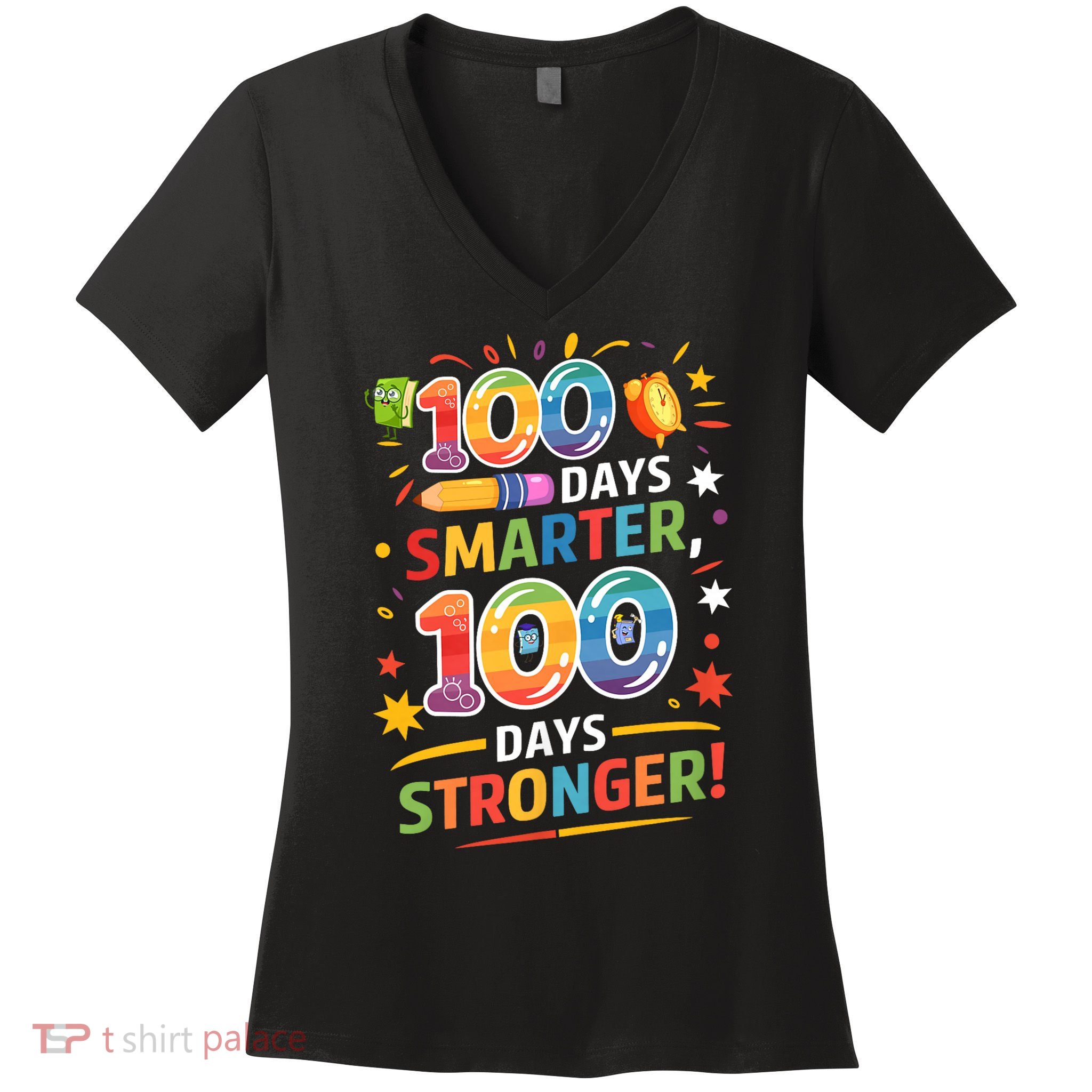 100 Smart 100 Stronger Happy 100th Day Of School Celebration Women's V-Neck T-Shirt
