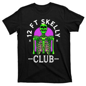 12ft Skelly Club Halloween 12 Foot Skeleton Appreciation T-Shirt