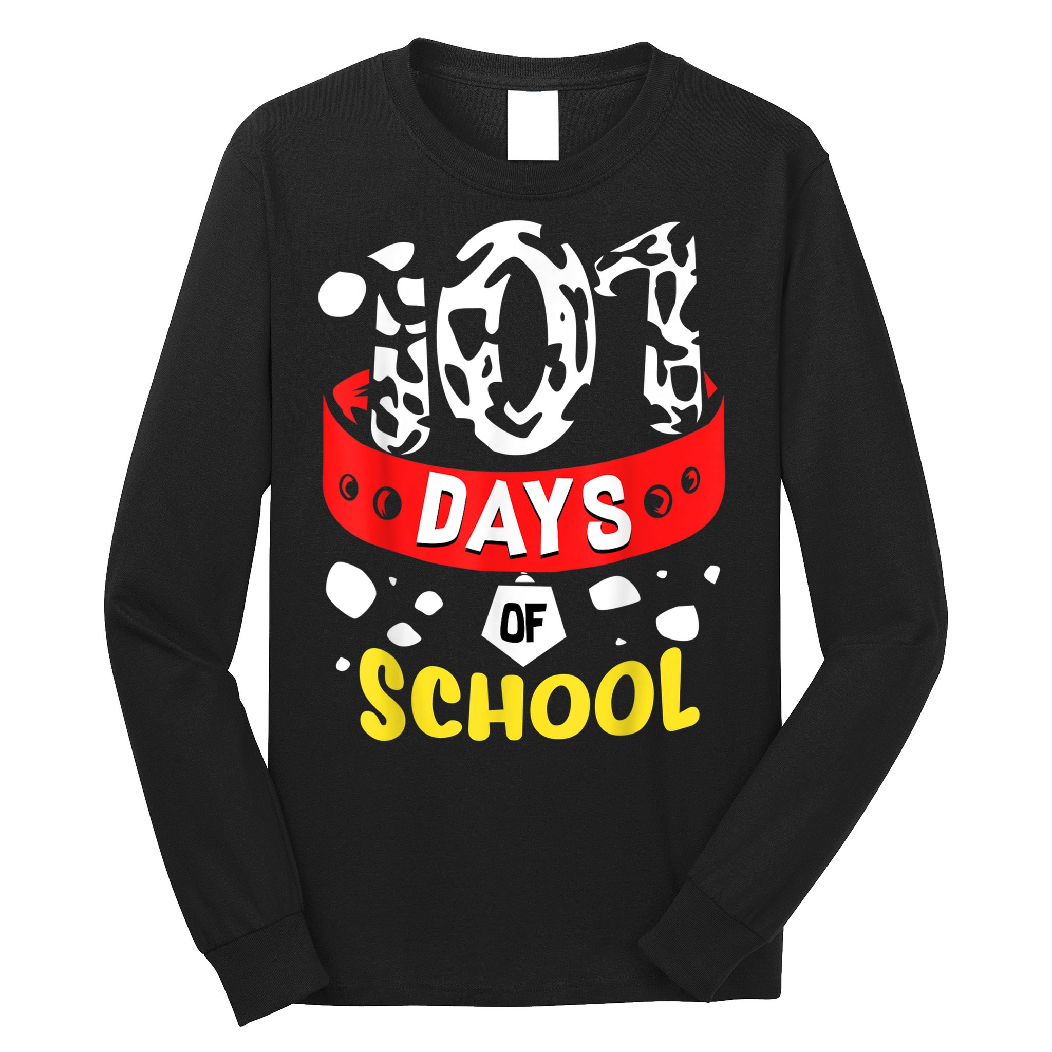 101 School Days Gift Dalmatian Dog 100th Sayings Long Sleeve Shirt
