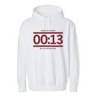 13 Seconds Kansas City Can Make 13 Seconds Feel Like Too Much Time Garment-Dyed Fleece Hoodie