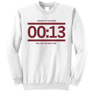 13 Seconds Kansas City Can Make 13 Seconds Feel Like Too Much Time Sweatshirt